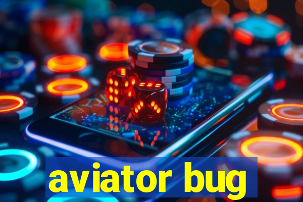 aviator bug